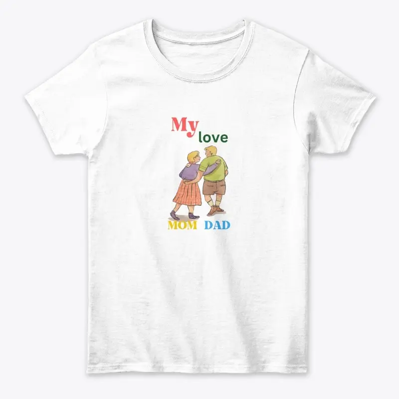 Beloved Parents: My Enduring Love tshirt