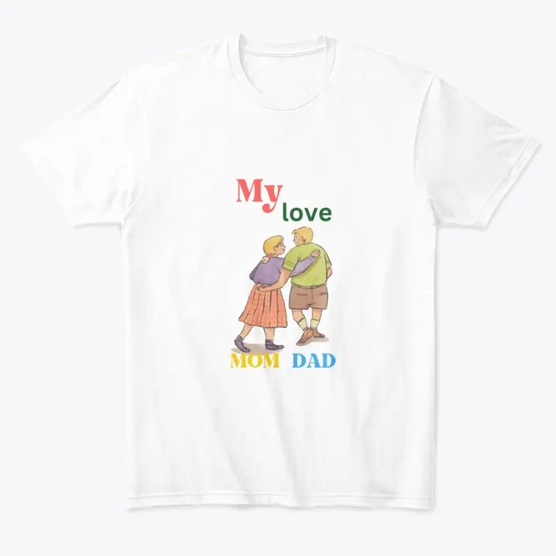 Beloved Parents: My Enduring Love tshirt