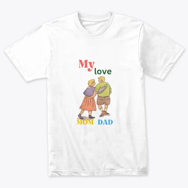 Beloved Parents: My Enduring Love tshirt