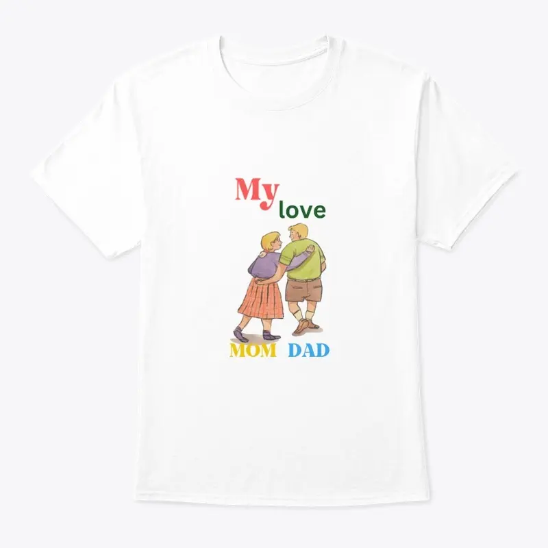 Beloved Parents: My Enduring Love tshirt